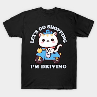 Let's Go Shopping I'm Driving Cute Cat T-Shirt